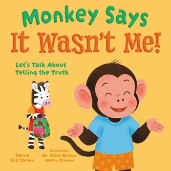 Monkey Says, "It Wasn't Me!": Let's Talk About Telling the Truth