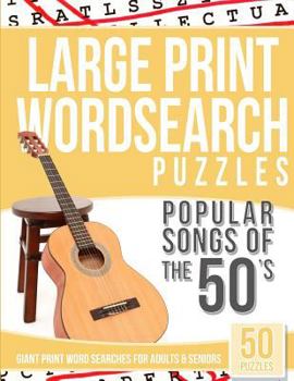 Paperback Large Print Wordsearches Puzzles Popular Songs of the 50s: Giant Print Word Searches for Adults & Seniors [Large Print] Book