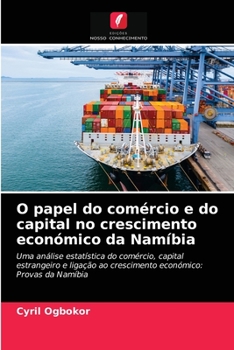 Paperback O papel do comércio e do capital no crescimento económico da Namíbia [Portuguese] Book
