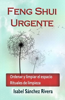 Paperback Feng Shui Urgente: Ordenar y limpiar el espacio. Rituales de limpieza. [Spanish] Book