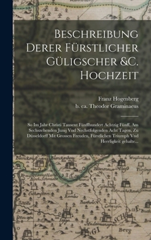 Hardcover Beschreibung derer fürstlicher güligscher &c. Hochzeit: So im Jahr Christi tausent fünffhundert achtzig fünff, am sechszehenden Junij vnd nechstfolgen [German] Book