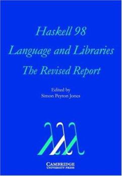 Hardcover Haskell 98 Language and Libraries: The Revised Report Book