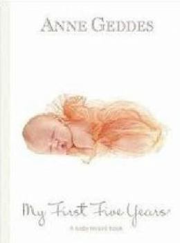 Hardcover My First Five Years: A Baby Record Book: Beginnnings Book