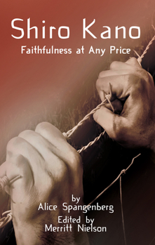 Shiro Kano: Faithfulness at Any Price