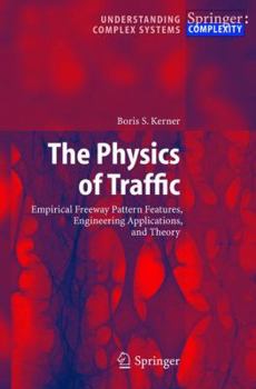Paperback The Physics of Traffic: Empirical Freeway Pattern Features, Engineering Applications, and Theory Book