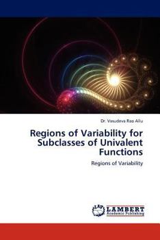 Paperback Regions of Variability for Subclasses of Univalent Functions Book