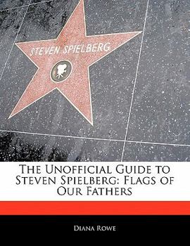 Paperback Off the Record Guide to Steven Spielberg: Flags of Our Fathers Book