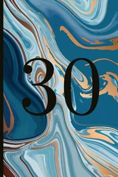 Paperback 30: A Beautiful 30th Birthday Gift and Keepsake to Write Down Special Moments Book