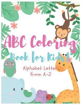 Paperback ABC Coloring Book for Kids: Alphabet Letter from A-Z Book