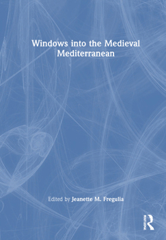 Hardcover Windows into the Medieval Mediterranean Book