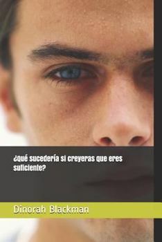 Paperback ¿Qué sucedería si creyeras que eres suficiente? [Spanish] Book