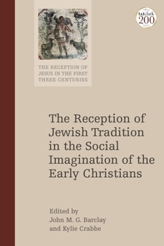 Paperback The Reception of Jewish Tradition in the Social Imagination of the Early Christians Book