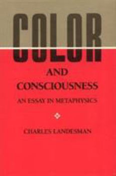 Hardcover Color and Consciousness: An Essay in Metaphysics Book