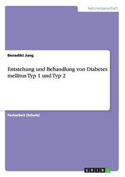 Paperback Entstehung und Behandlung von Diabetes mellitus Typ 1 und Typ 2 [German] Book