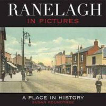 Hardcover Ranelagh in Pictures: A Place in History Book