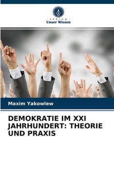 Paperback Demokratie Im XXI Jahrhundert: Theorie Und Praxis [German] Book