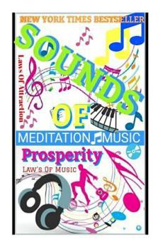 Sounds of Prosperity: Law's of MUSIC : Law's of Attraction: Meditation Music