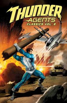 T.H.U.N.D.E.R. Agents Classics, Vol. 2 - Book #2 of the T.H.U.N.D.E.R. Agents Classics