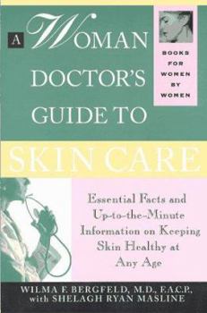 Paperback A Woman Doctor's Guide to Skin Care: Essential Facts and Information on Keeping Skin Healthy Book
