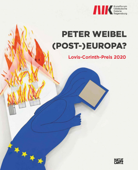 Paperback Peter Weibel: (Post-)Europa?: Lovis Corinth Prize 2020 Book