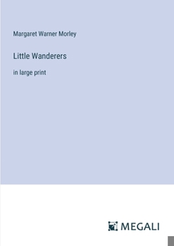 Paperback Little Wanderers: in large print Book