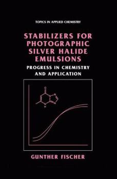 Paperback Stabilizers for Photographic Silver Halide Emulsions: Progress in Chemistry and Application Book