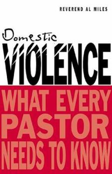 Paperback Domestic Violence: What Every Pastor Needs to Know Book