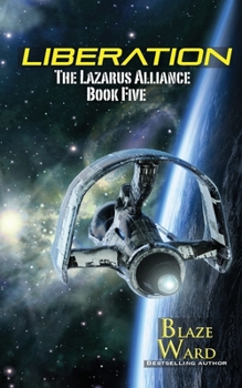 Liberation - Book #5 of the Lazarus Alliance