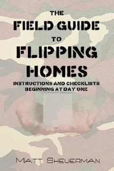 Paperback The Field Guide to Flipping Homes Book