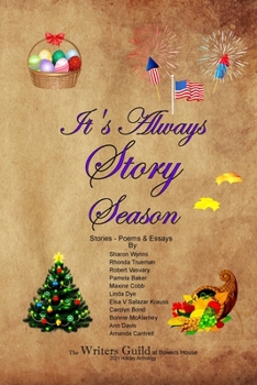 Paperback It's Always Story Season: Stories, Poems & Essays Book