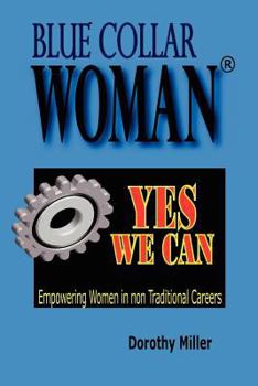 Paperback Blue Collar Woman(R): Yes We Can Book