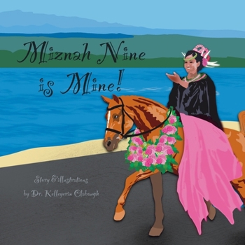 Paperback Miznah Nine is Mine!: A rescued mare's metamorphosis Book