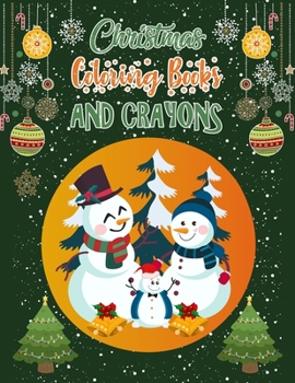 Christmas Coloring Books And Crayons: Christmas Coloring Books For Adults, Christmas Coloring Books And Crayons. 50 Story Paper Pages. 8.5"x 11" in Cover.
