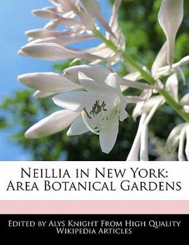 Paperback Neillia in New York: Area Botanical Gardens Book