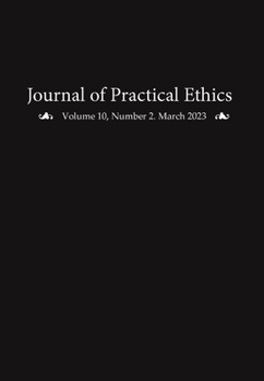 Paperback Journal of Practical Ethics, Vol. 10, No. 2 Book