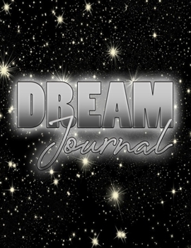 Paperback Dream Journal: Logging Notebook For Your Dreams and Their Meanings and Interpretations - Mystical Cover: 100 Pages - 8.5" x 11" Large Book