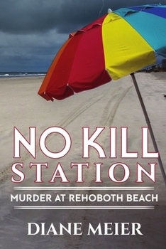 Paperback No Kill Station: Murder at Rehoboth Beach Book