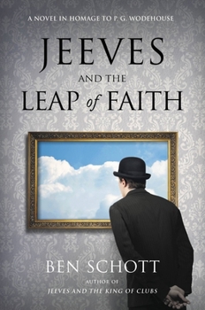 Hardcover Jeeves and the Leap of Faith: A Novel in Homage to P. G. Wodehouse Book