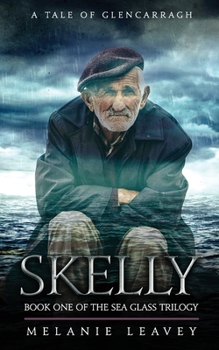 Paperback Skelly: Book One of the Sea Glass Trilogy Book