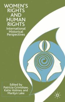 Hardcover Women's Rights and Human Rights: International Historical Perspectives Book