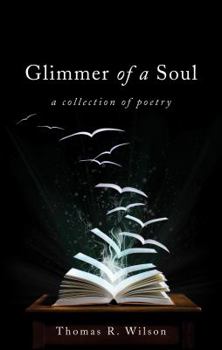 Paperback Glimmer of a Soul: A Collection of Poetry Book