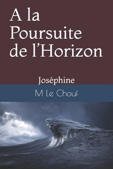 Paperback A la Poursuite de l'Horizon: Jos?phine [French] Book