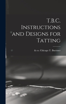 Hardcover T.B.C. Instructions and Designs for Tatting Book