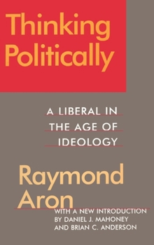 Hardcover Thinking Politically: Liberalism in the Age of Ideology Book
