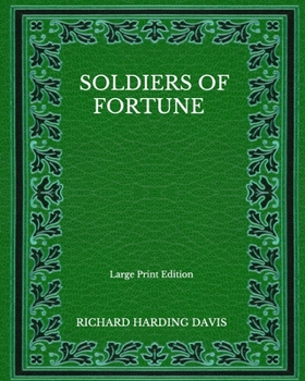 Paperback Soldiers Of Fortune - Large Print Edition Book
