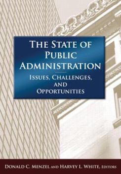 Hardcover The State of Public Administration: Issues, Challenges and Opportunities Book