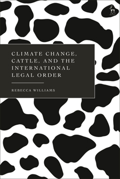 Hardcover Climate Change, Cattle, and the International Legal Order Book