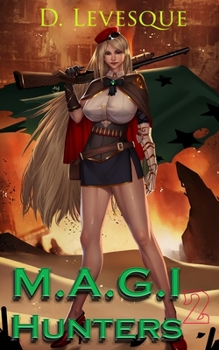 M.A.G.I Hunters 2 - Book #2 of the M.A.G.I. Hunters