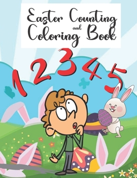 Paperback Easter Counting and Coloring Book: Activity Book For Kids, Learn colors & how to count, Ten Easter Eggs, Coloring Pages, Easter Activity Book for Cute Book