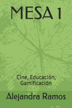 MESA 1: Cine, Educación, Gamificación